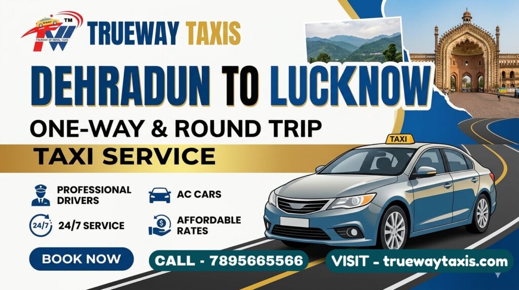 Dehradun to Lucknow Taxi Service